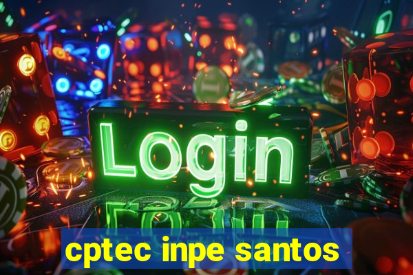 cptec inpe santos